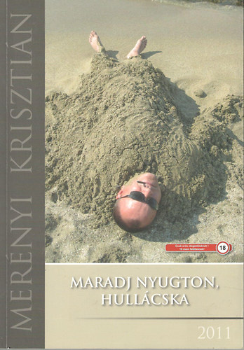 Merényi Krisztián - Maradj nyugton, hullácska