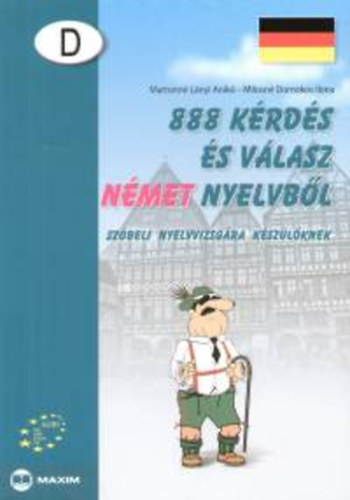 Milosné Domokos Ilona; Martonné Lányi Anikó - 888 kérdés és válasz német nyelvből szóbeli nyelvvizsgára készülőknek