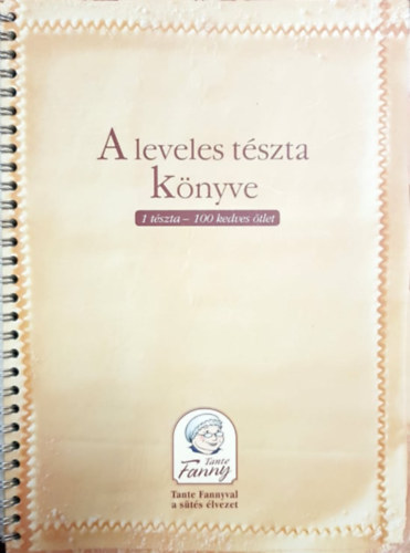 Tante Fanny - A leveles tszta knyve (1 tszta 100 kedves tlet)