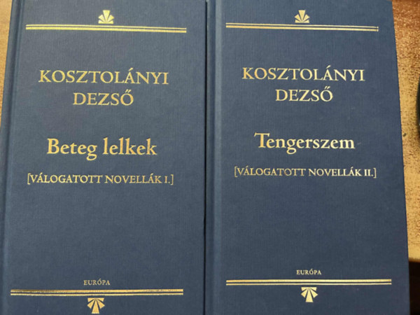 Kosztolnyi Dezs - Beteg lelkek + Tengerszem Vlogatott novellk I-II.
