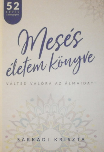 Sarkadi Kriszta - Mesés életem könyve