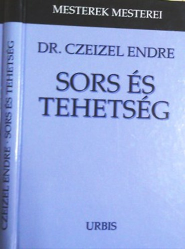 Dr. Czeizel Endre - Sors s tehetsg - Az emberi tehetsg is vdelemre szorul! (dediklt)