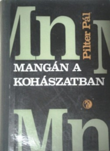 Pilter P�l - Mang�n a koh�szatban