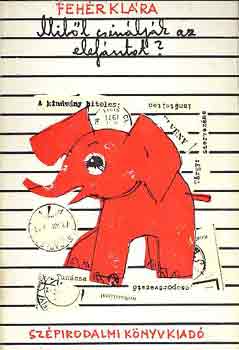 Fehr Klra - Mibl csinljk az elefntot?