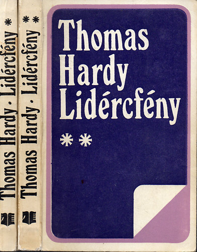 Thomas Hardy - Lid�rcf�ny I-II. - Ford�totta P�l�czi-Horv�th Lajos