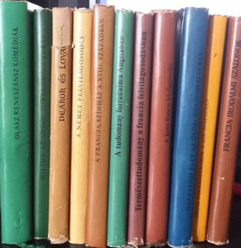 Eur�pai renesz�nsz sorozat (11 darab) Olasz renesz�nsz kom�di�k, Milton az Angol forradalom t�kre, De�kok �s lovagok, A N�met felvil�gosod�s, A Francia sz�nh�z a XVIII. sz�zadban, A tudom�ny forradalma Angli�ban...