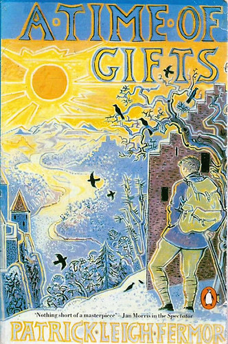 Patrick Leigh Fermor - A Time of Gifts