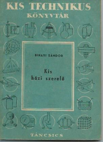 Bihari Sndor - Kis hzi szerel