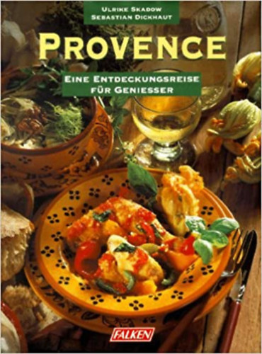 Provence - Eine Entdeckungsreise fr Geniesser