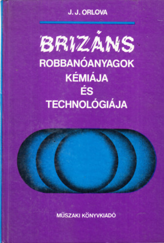 J.J. Orlova - Brizns robbananyagok kmija s technolgija