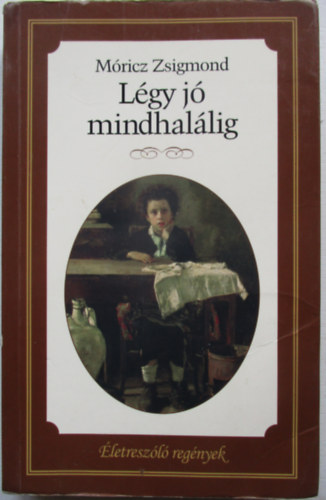 M�ricz Zsigmond - L�gy j� mindhal�lig