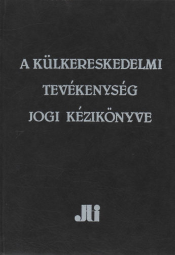 Dr. Martonyi Jnos - A klkereskedelmi tevkenysg jogi kziknyve