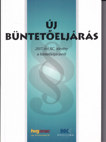 �j B�ntet�elj�r�s - 2017. �vi XC. t�rv�ny a b�ntet�elj�r�sr�l