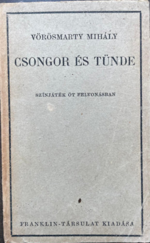 V�r�smarty Mih�ly - Csongor �s T�nde - sz�nj�t�k �t felvon�sban