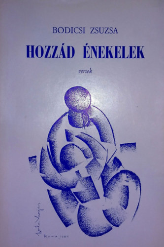 Bodicsi Zsuzsa - Hozzd nekelek (Versek)