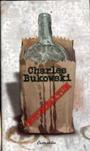 Charles Bukowski - T�tumfaktum