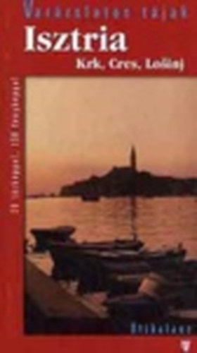 Dr. Fehr Gyrgy - Isztria - Krk, Cres s Losinj - 20 trkppel, 130 fnykppel