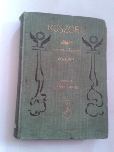 Szana Tamás - Koszoru - a petőfi-társaság havi közlönye.