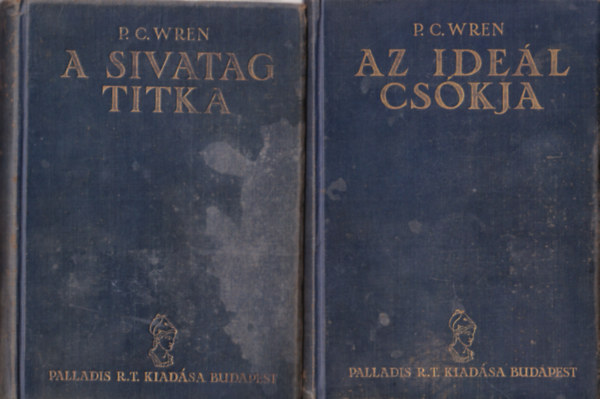 Kortsm�rossy Tibor ford. P. C. Wren - 2 db P. C. Wren reg�ny ( egy�tt ) 1. A sivatag titka, 2. Az ide�l cs�kja