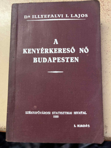 Dr. Illyefalvi I. Lajos - A kenyrkeres n Budapesten