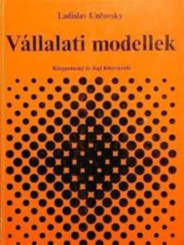 Ladislav Uncovsky - Vállalati modellek
