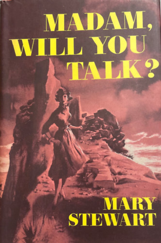 Mary Stewart - Madam, Will You Talk?
