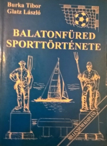 Glatz Lszl Burka Tibor - Balatonfred sporttrtnete
