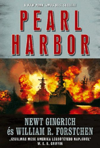 Newt Gingrich; William R. Forstchen - Pearl Harbor