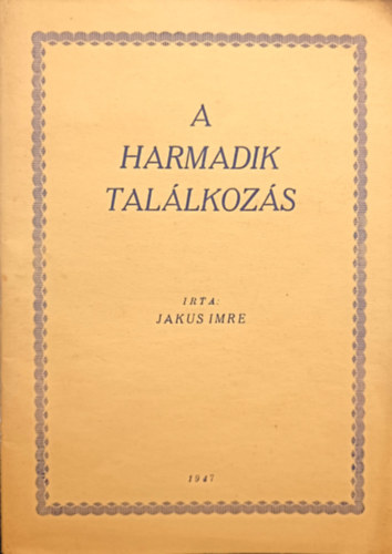 Jakus Imre - A harmadik tallkozs