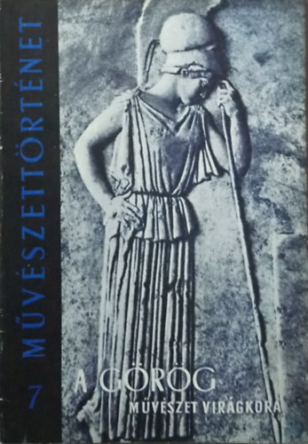 Szilágyi János György - A görög művészet virágkora