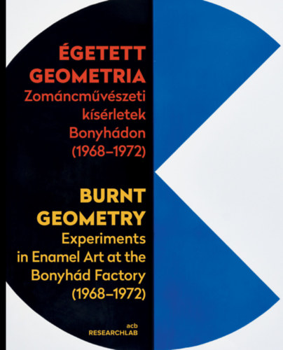 Kopeczky Rna  (szerk.) - getett geometria / Burnt Geometry