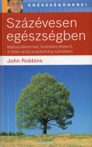 John Robbins - Sz�z�vesen eg�szs�gben