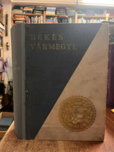 Márkus György (szerk.) - BÉKÉS VÁRMEGYE