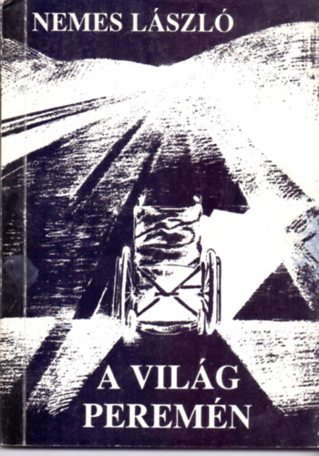Nemes L�szl� - A vil�g perem�n