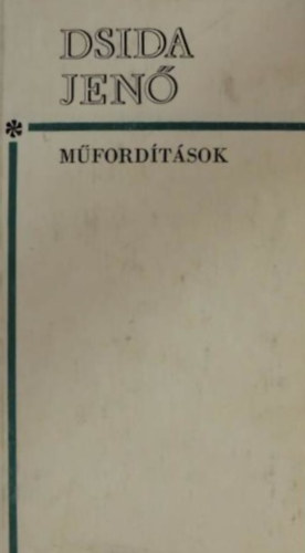 Dsida Jen� - �sszegy�jt�tt m�ford�t�sok (Dsida)
