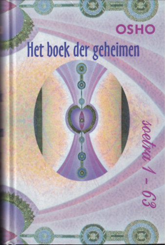 Osho - Het boek der geheimen - soetra 1-63 (A titkok könyve)