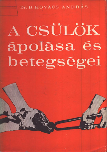 dr. B. Kovács András - A csülök ápolása és betegségei