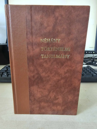 Károlyi Árpád - Néhány történelmi tanulmány