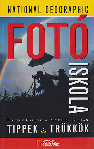 R.-Burian, P.K. Caputo - Fot�iskola (National Geographic)