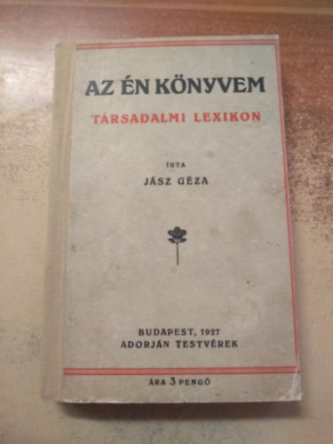 Jász Géza - Az én könyvem - Társadalmi lexikon