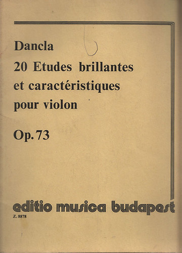 Charles Dancla - 20 etudes brillantes et caract�ristiques pour violon