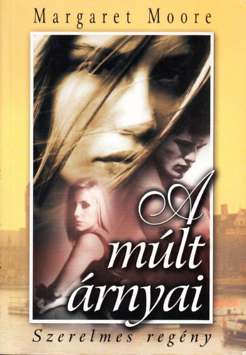 Margaret Moore - A mlt rnyai