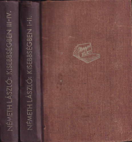 N�meth L�szl� - Kisebbs�gben I-IV. (2 k�tetben)- I. kiad�s