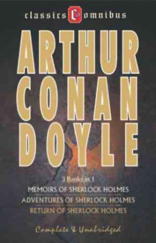 Arthur Conan Doyle - The Adventures of / The Memoirs of / The Return of Sherlock Holmes (3 Books in 1)