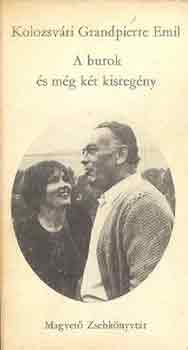 Kolozsv�ri Grandpierre Emil - A burok �s m�g k�t kisreg�ny