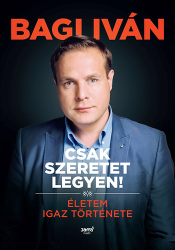 Bagi Iv�n - Csak szeretet legyen!