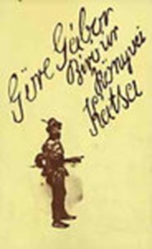 G�re G�bor  (G�rdonyi G�za) - A k�tsa