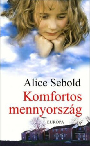 Alice Sebold - Komfortos mennyország