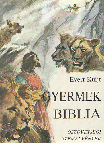 Evert Kuijt - Gyermekbiblia  - szvetsgi szemelvnyek