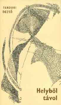 Tandori Dezs� - Helyb�l t�vol
